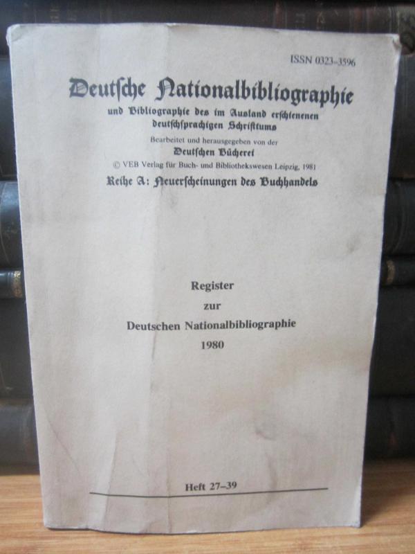 Deutsche Nationalbibliographie und Bibliographie des im Ausland - Register zur Deutschen Nationalbibliographie 1980