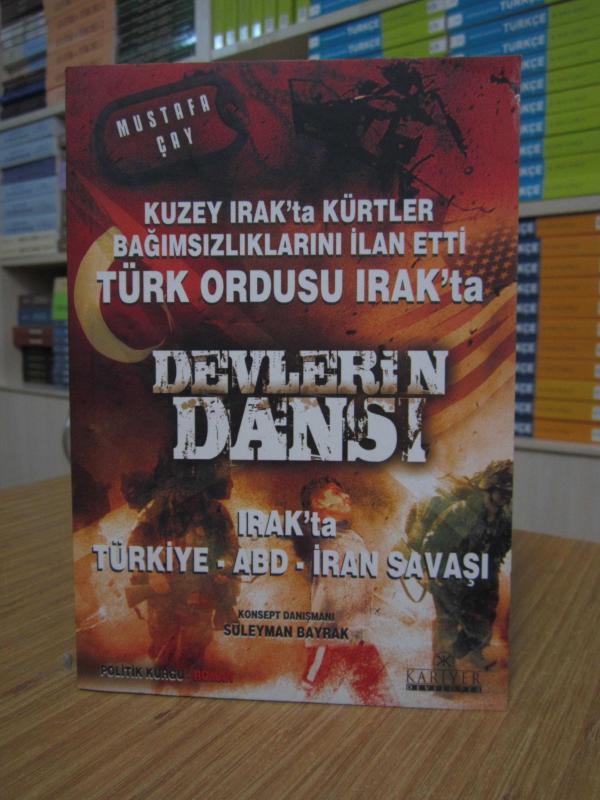 Devlerin Dansı Irak'ta Türkiye - ABD - İran Savaşı