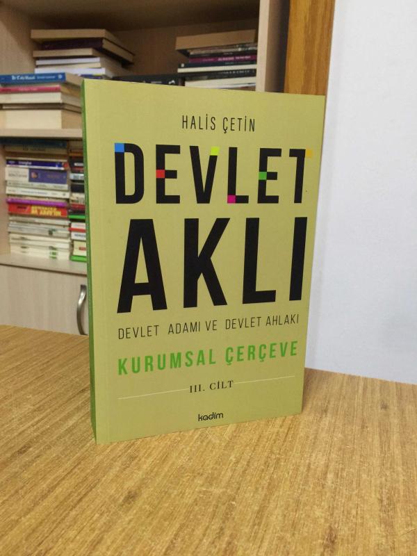 Devlet Aklı - Devlet Adamı ve Devlet Ahlakı 3. Cilt