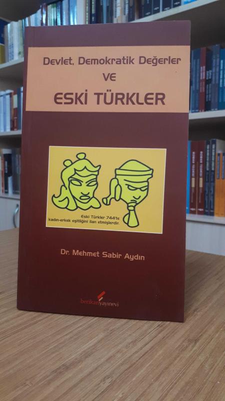 Devlet, Demokratik Değerler ve Eski Türkler