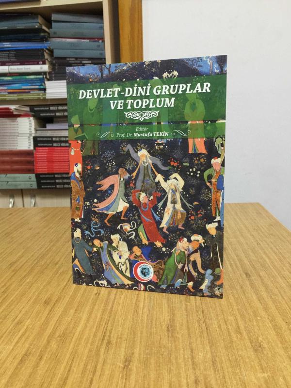 Devlet-Dini Gruplar ve Toplum - Editör: Prof. Dr. Mustafa Tekin