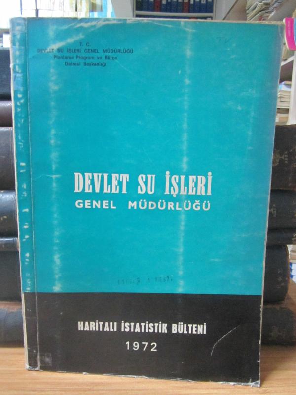 Devlet Su İşleri Genel Müdürlüğü - Haritalı İstatistik Bülteni Kısım I 1972