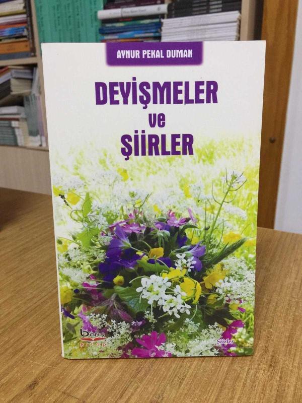 Deyişmeler ve Şiirler - Aynur Pekal Duman