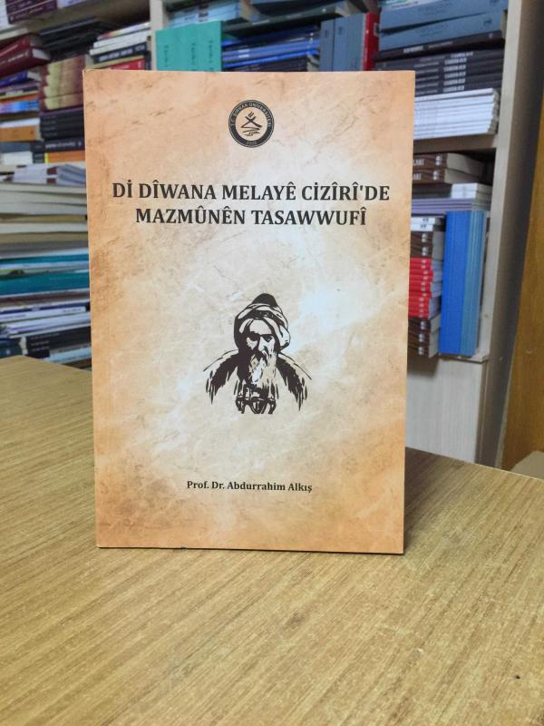 Di Dîwana Melayê Cizîrî'de Mazmûnên Tasawwufî - Prof. Dr. Abdurrahim Alkış