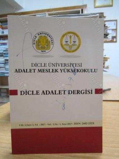 Dicle Adalet Dergisi - Cilt 1 Sayı 1 - Yıl 2017 - Dicle Üniversitesi Adalet Meslek Yüksekokulu