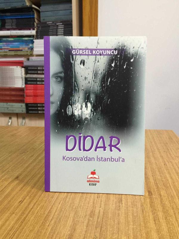 DİDAR Kosova'dan İstanbul'a - Gürsel Koyuncu