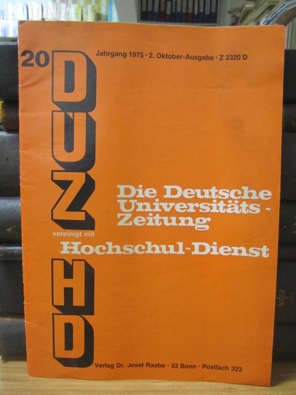Die Deutsche Universitats - Zeitung Vereinigt Mit Hochschul-Dienst - 20 - Jahrgang 1975 - 2. Oktober-Ausgabe - Z 2320 D
