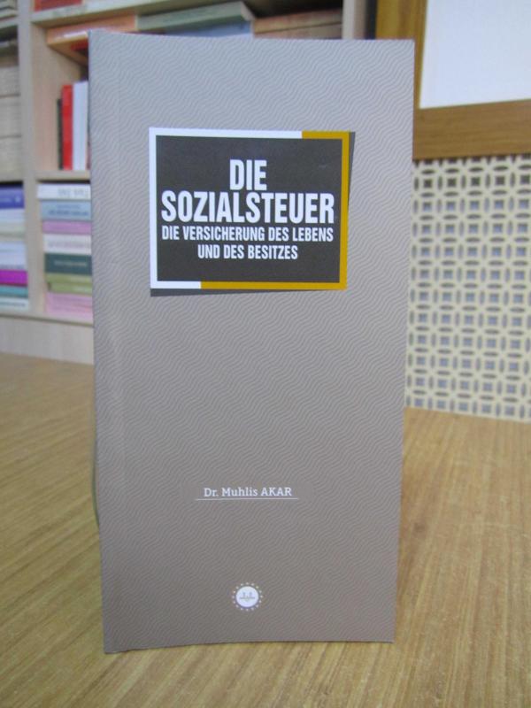 Die Sozialsteuer die Versicherung des Lebens und Des Besitzes / Malın ve Canın Sigortası Zekat (Almanca)