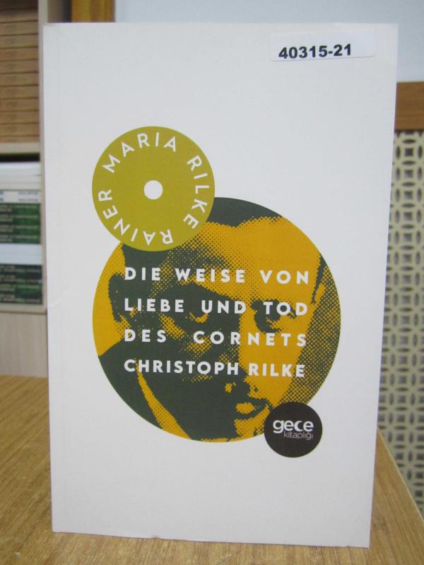 Die Weise von Liebe und Tod Des Cornets Christoph Rilke - Rainer Maria Rilke