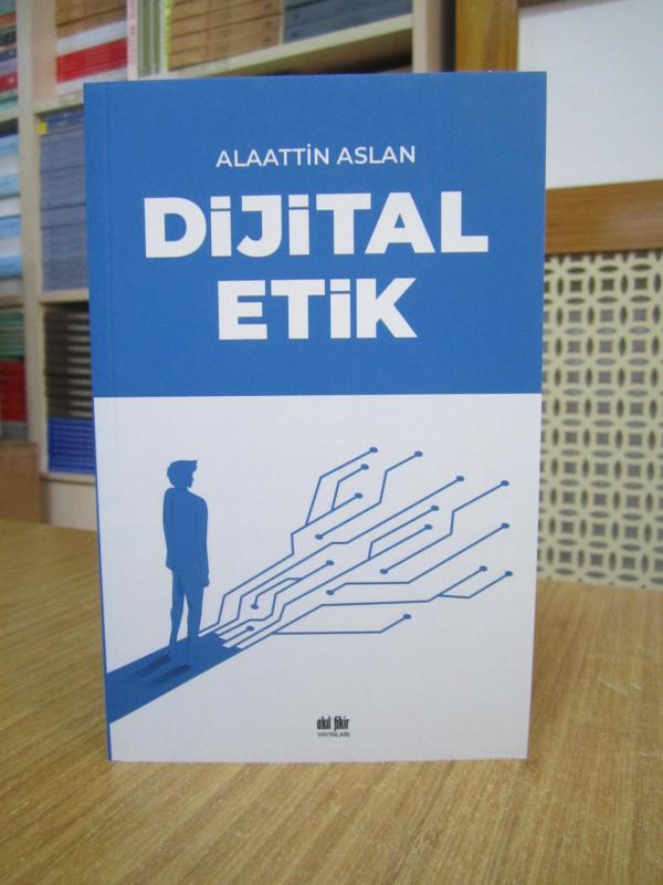 Dijital Etik - Alaattin Aslan