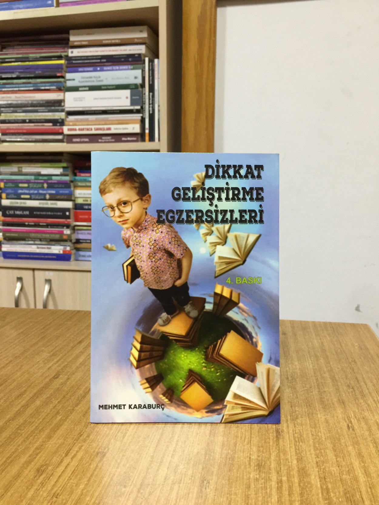 Dikkat Geliştirme Egzersizleri - Mehmet Karaburç [4.Baskı]