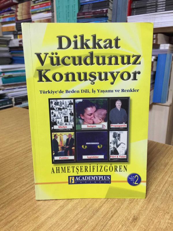 Dikkat Vücudunuz Konuşuyor Türkiye'de Beden Dili İş Yaşamı ve Renkler (2000)
