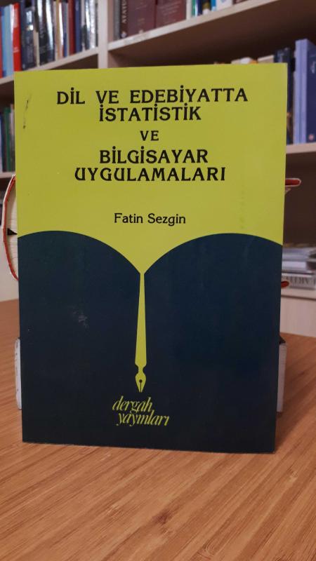 Dil ve Edebiyatta İstatistik ve Bilgisayar Uygulamaları