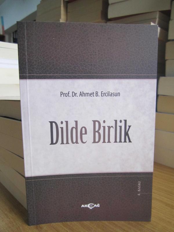 Dilde Birlik - Prof. Dr. Ahmet B. Ercilasun [4.Baskı]