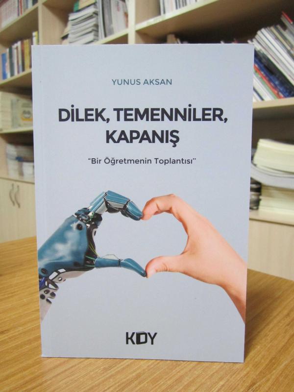 Dilek Temenniler Kapanış Bir Öğretmenin Toplantısı - Yunus Aksan