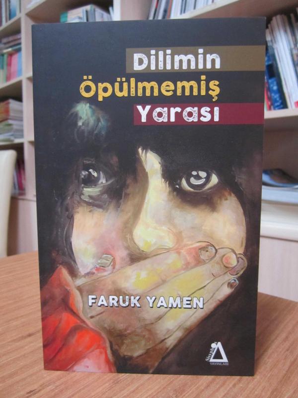 Dilimin Öpülmemiş Yarası - Faruk Yamen