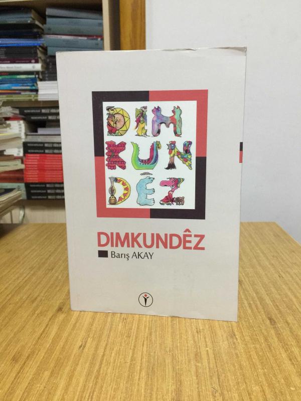 DIMKUNDÊZ (Mesele U Şanıki) - Barış Akay