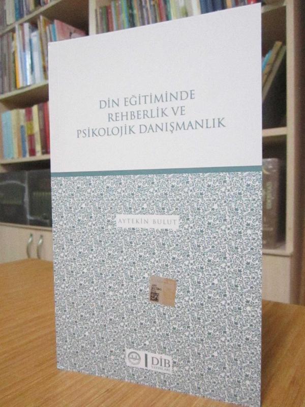 Din Eğitiminde Rehberlik ve Psikolojik Danışmanlık