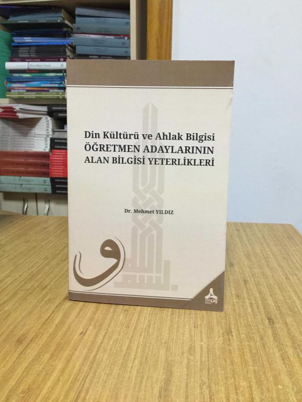 Din Kültürü ve Ahlak Bilgisi Öğretmen Adaylarının Alan Bilgisi Yeterlikleri - Dr. Mehmet Yıldız