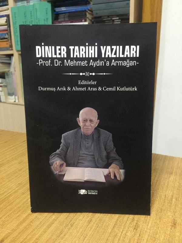 DİNLER TARİHİ YAZILARI Prof. Dr. Mehmet Aydın'a Armağan