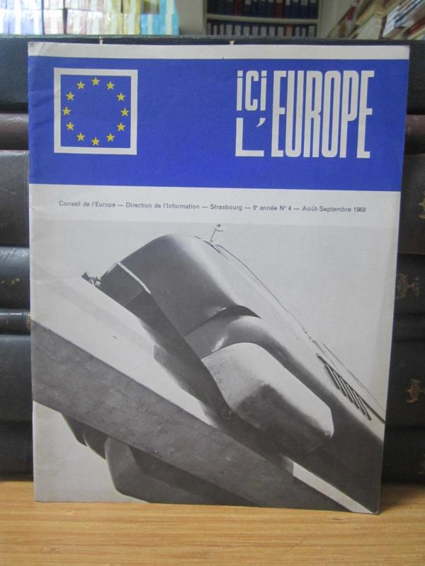 Direction de L'information - Conseil De L'europe Strasbourg - ICI L'EUROPE ici l'europe - Aout Septembre 1966 - No 4