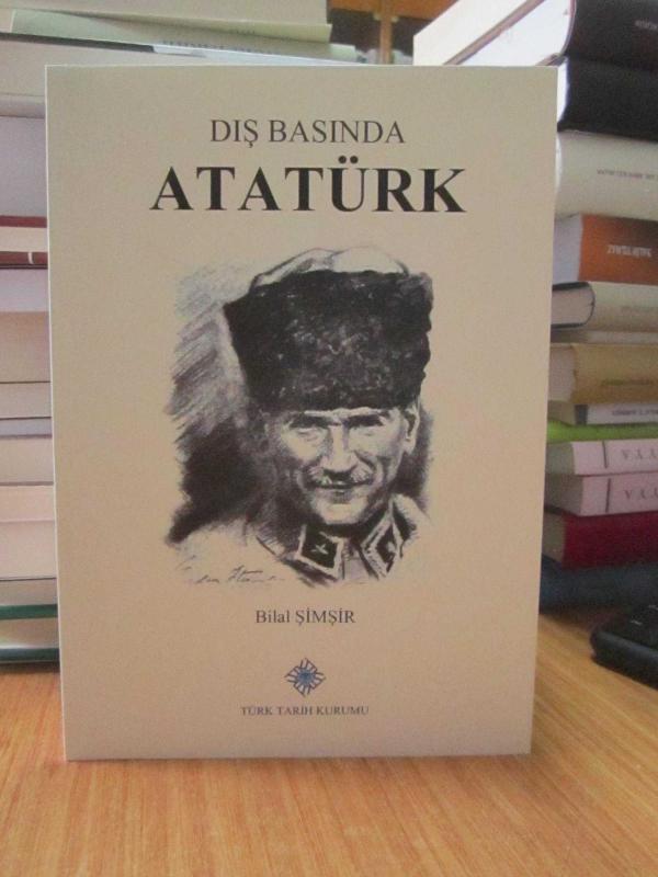 Dış Basında Atatürk (Dış Basında Atatürk ve Türk Devrimi 1.Cilt 1922-1924 Bir Laik Cumhuriyet Doğuyor) [2.Baskı]