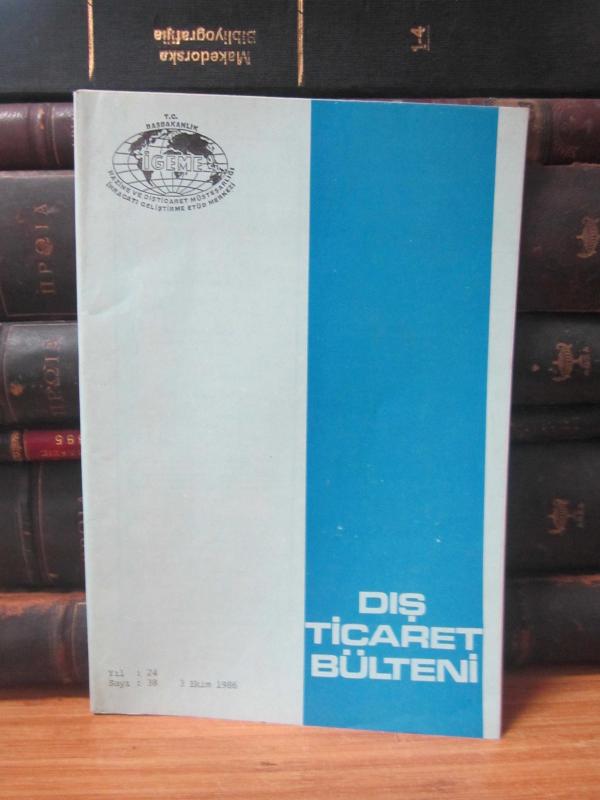 Dış Ticaret Bülteni - Sayı 38 - 3 Ekim 1986 - İGEME İhracatı Geliştirme Etüd Merkezi