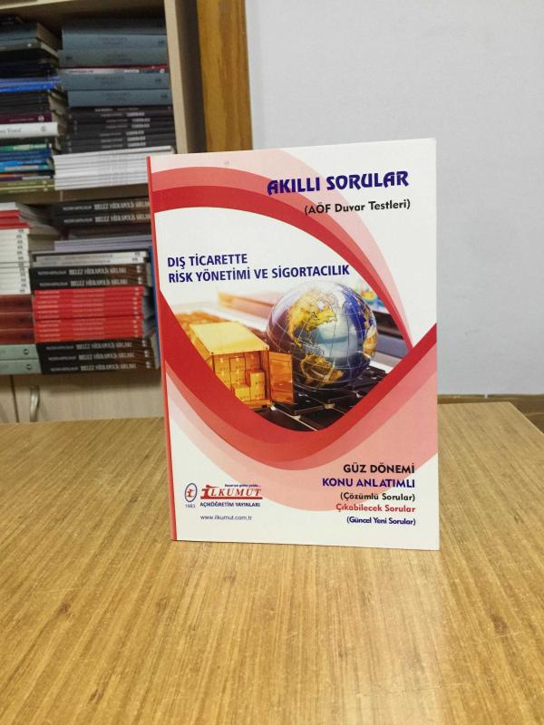 Dış Ticarette Risk Yönetimi ve Sigortacılık Akıllı Sorular AÖF Duvar Testleri / İlkumut Açıköğretim Yayınları