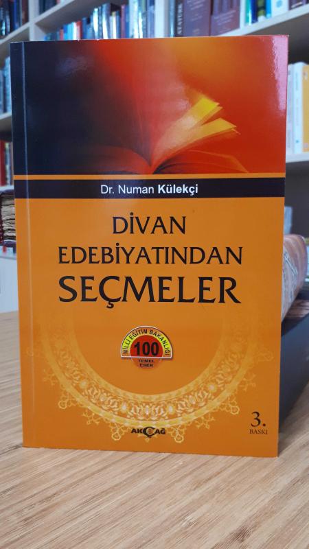Divan Edebiyatından Seçmeler - Dr. Numan Külekçi [3.Baskı]