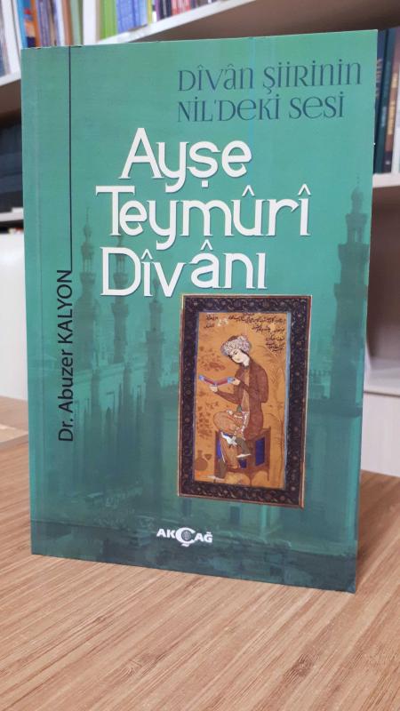 Divan Şiirinin Nil'deki Sesi Ayşe Teymuri Divanı