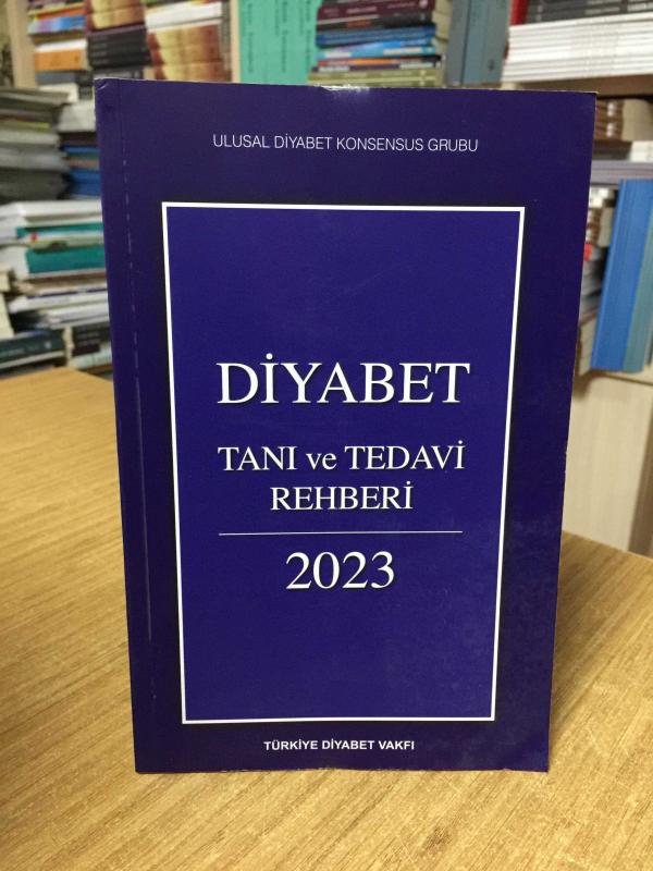 Diyabet Tanı ve Tedavi Rehberi 2023 - Ulusal Diyabet Konsensus Grubu