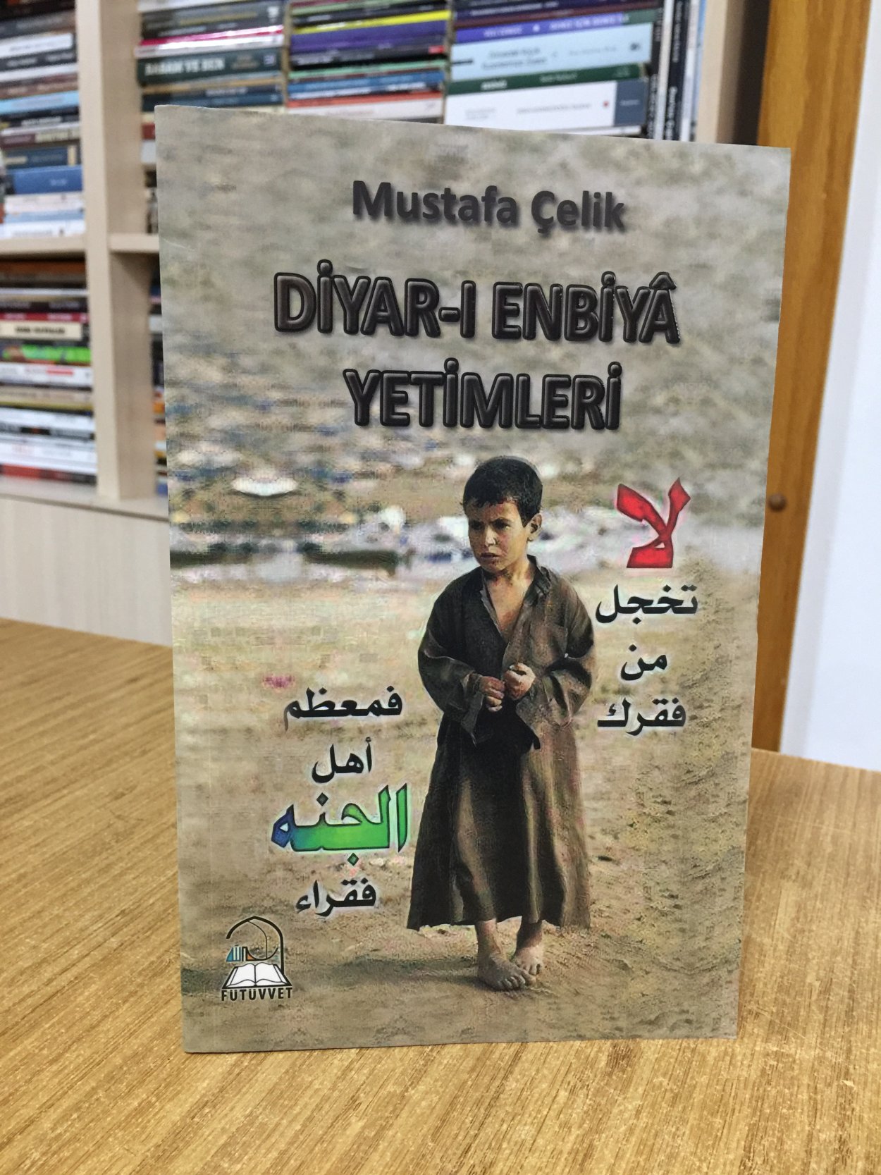 Diyar-ı Enbiya Yetimleri - Mustafa Çelik
