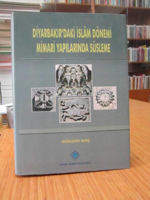 Diyarbakır'daki İslam Dönemi Mimari Yapılarında Süsleme