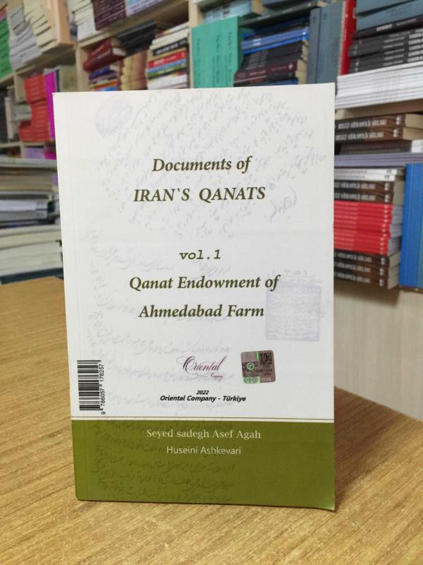 Documents of IRAN'S QANATS Vol. 1 - Qanat Endowment of Ahmedabad Farm
