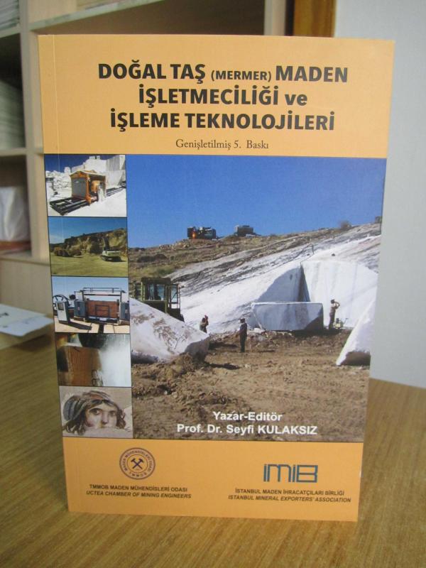 Doğal Taş (Mermer) Maden İşletmeciliği ve İşletme Teknolojileri - Prof. Dr. Seyfi Kulaksız [Genişletilmiş 5.Baskı]