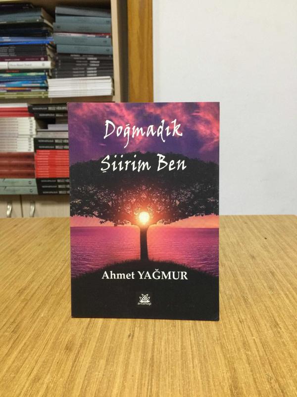Doğmadık Şiirim Ben - Ahmet Yağmur