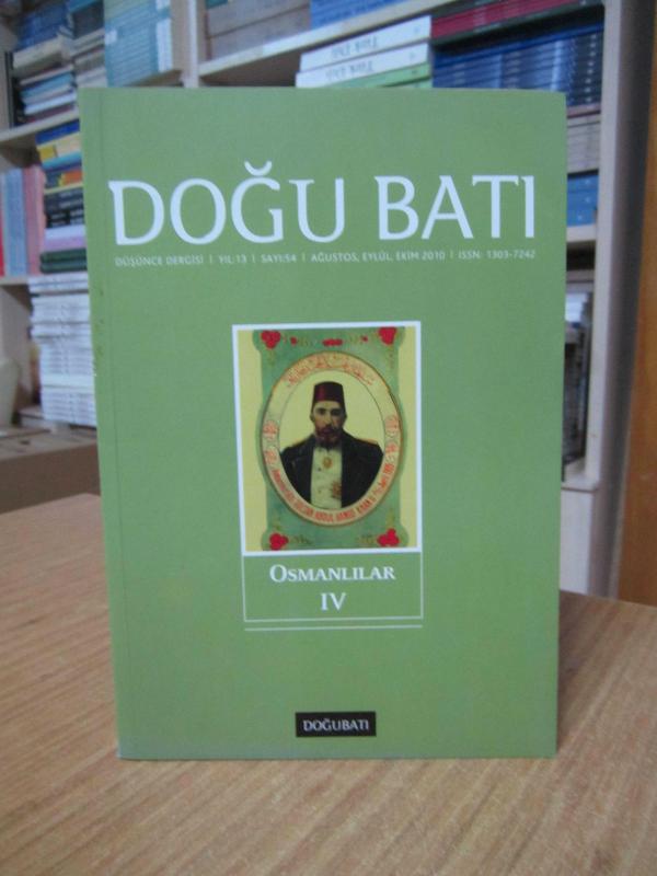 DOĞU BATI Düşünce Dergisi - Sayı 54 - Ağustos Eylül Ekim 2010 [ Osmanlılar IV ]