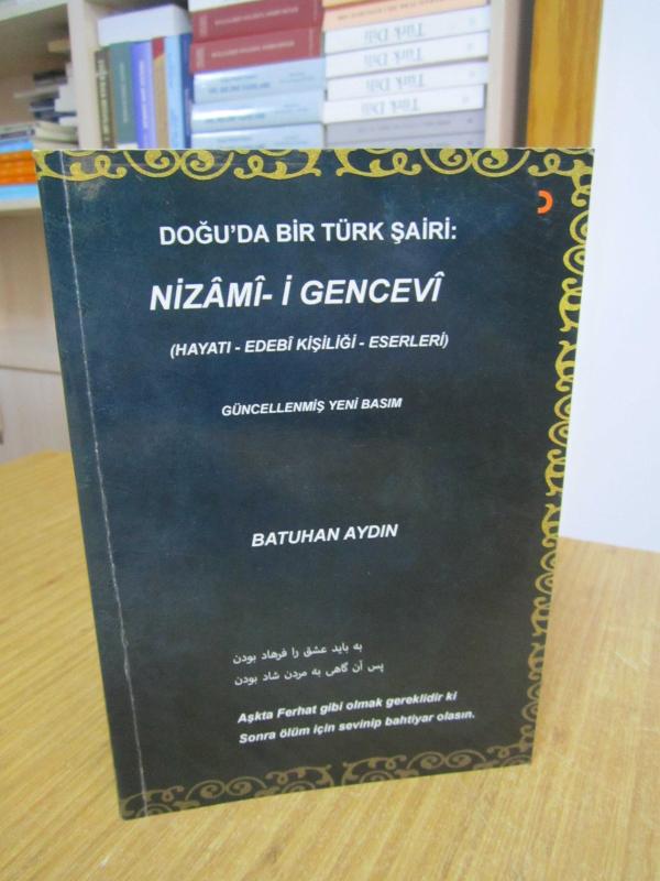 Doğu'da Bir Türk Şairi Nizami-i Gencevi Hayatı Edebi Kişiliği Eserleri - Batuhan Aydın