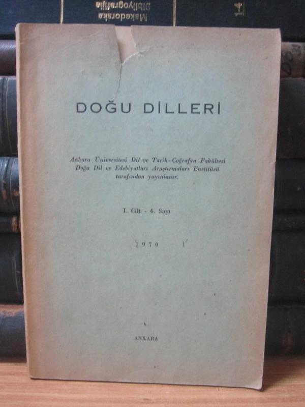 Doğu Dilleri Dergisi - Cilt 1 Sayı 4 - Yıl 1970 - Ankara Üniversitesi DTCF Doğu Dil ve Edebiyatları Araştırma Enstitüsü