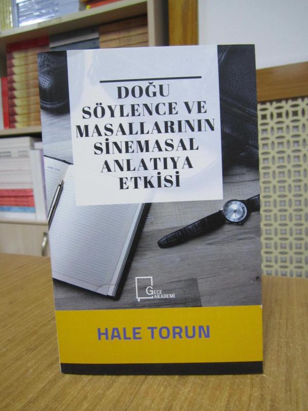 Doğu Söylence ve Masalların Sinemasal Anlatıya Etkisi - Hale Torun