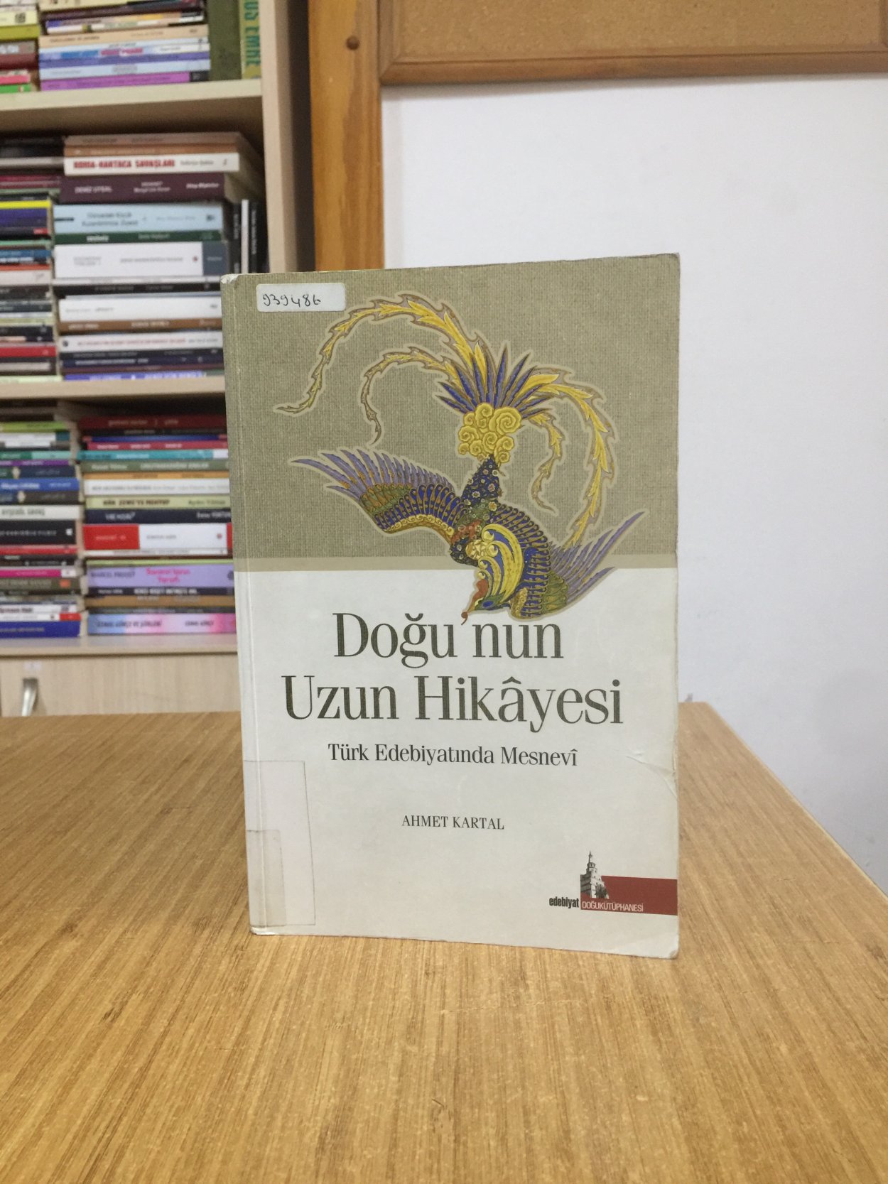 Doğunun Uzun Hikayesi Türk Edebiyatında Mesnevi - Ahmet Kartal