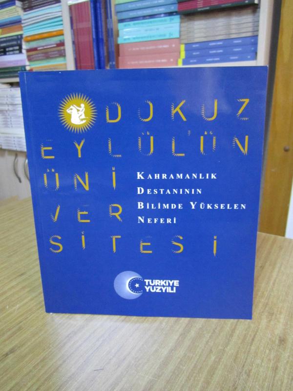 Dokuz Eylül'ün Üniversitesi Kahramanlık Destanının Bilimde Yükselen Neferi