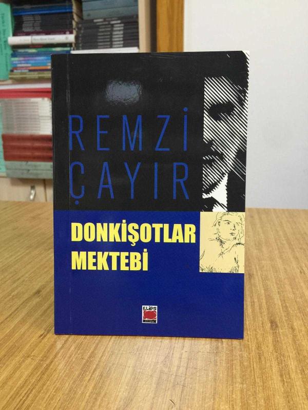 Donkişotlar Mektebi - Remzi Çayır
