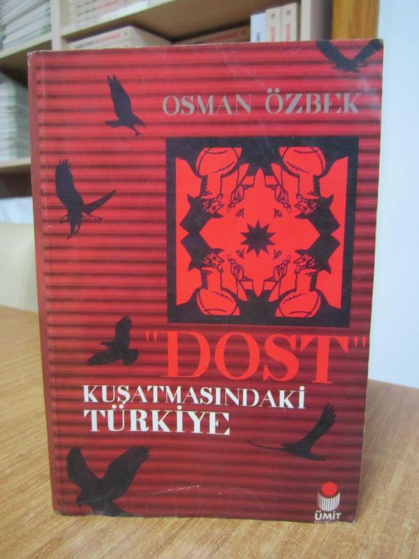 Dost Kuşatmasındaki Türkiye - Osman Özbek