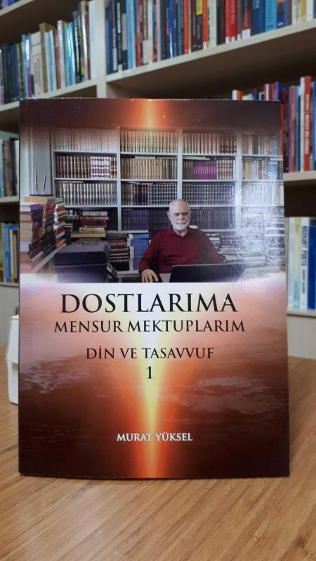 Dostlarıma Mensur Mektuplarım Din ve Tasavvuf 1
