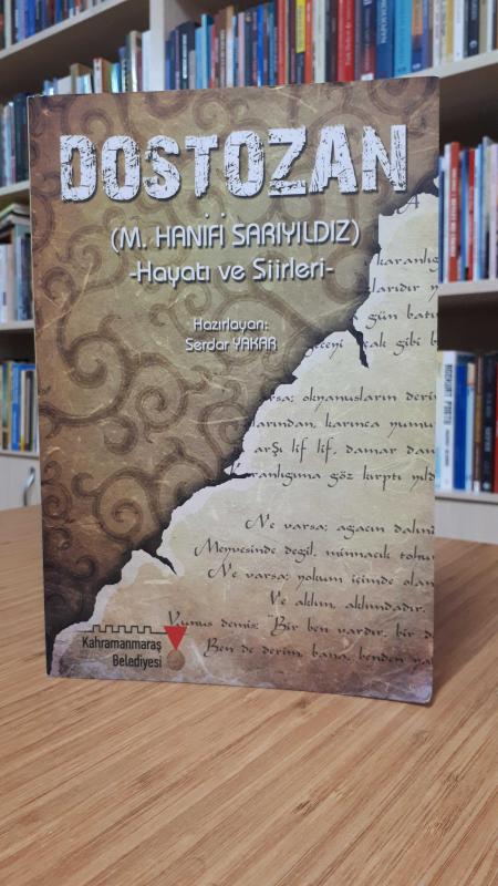 Dostozan ( M. Hanifi Sarıyıldız ) Hayatı ve Şiirleri