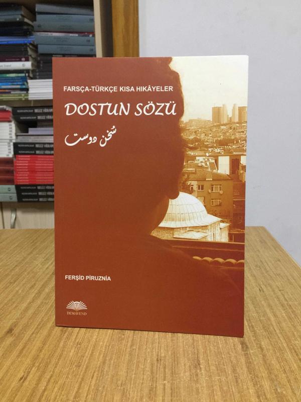 Dostun Sözü Farsça Türkçe Kısa Hikayeler - Ferşid Piruznia