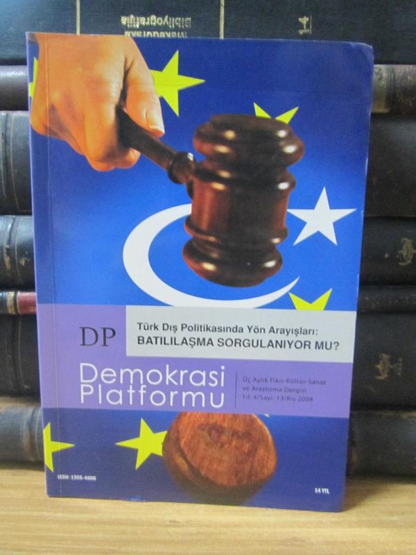 DP Demokrasi Platformu Dergisi - Yıl 4 Sayı 13 - Kış 2008