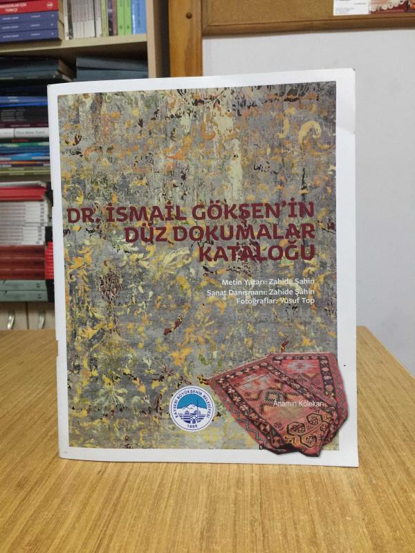 Dr. İsmail Gökşen'in Düz Dokumalar Kataloğu