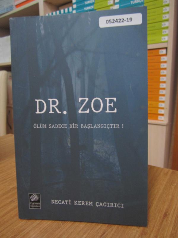 Dr. Zoe Ölüm Sadece Başlangıçtır - Necati Kerem Çağırıcı